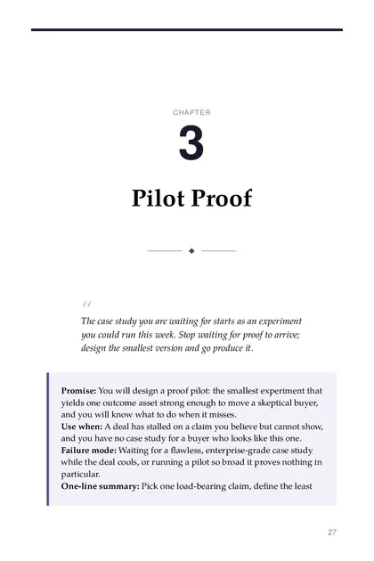 The chapter promise: You will design a proof pilot: the smallest experiment that yields one outcome asset strong enough to…