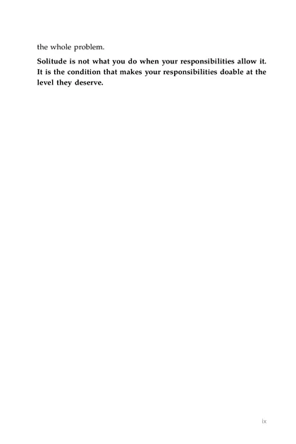 Strategic Solitude, printed page: Solitude is not what you do when your responsibilities allow it.