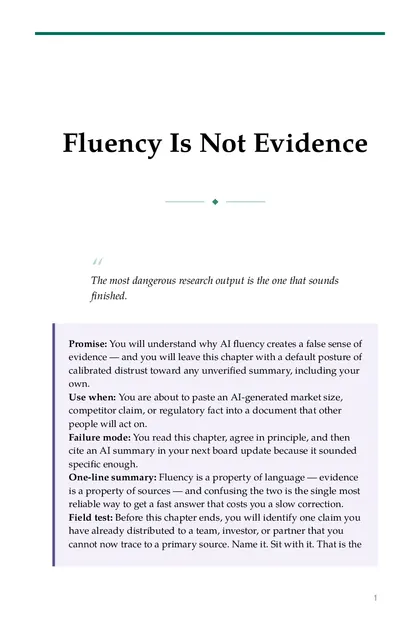 The chapter promise: You will understand why AI fluency creates a false sense of evidence — and you will leave this chapter…