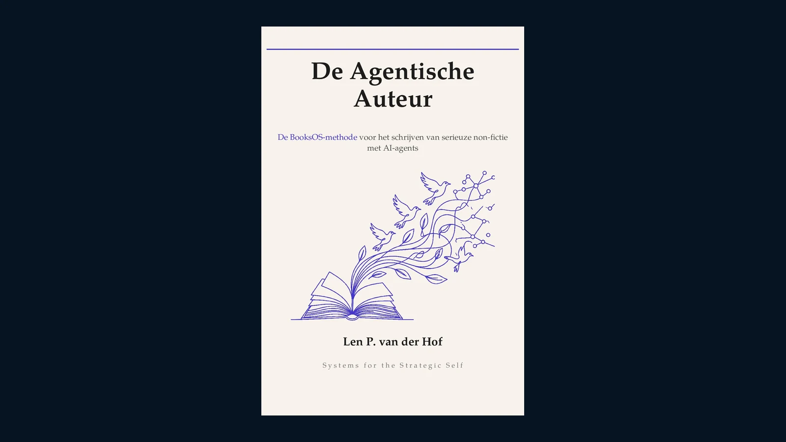 Omslag van De Agentische Auteur van Len P. van der Hof